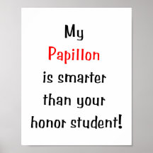 My Papillon is smarter... Poster