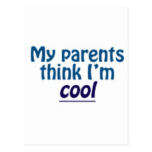 My Parents Think I'm Cool Post Cards