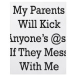 My Parents Will Kick Anyone's @ss If They Mess Wit flyers