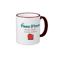 My Paso Fino is All That! Funny Horse Coffee Mug