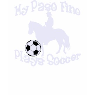 My Paso Fino Plays Soccer-dark shirt