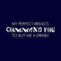 MY PERFECT BREASTS t-shirts