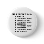 My Perfect Day Button