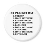 My Perfect Day magnets