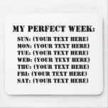 My Perfect Week mousepads