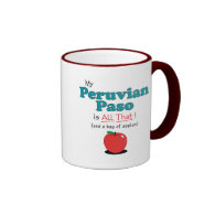 My Peruvian Paso is All That! Funny Horse Coffee Mug