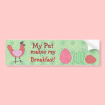 My Pet Makes My Breakfast Bumper Sticker bumper stickers