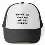 My Pet Peeves (Bremen Black) Hats My Pet Peeves (Bremen Black) Hats