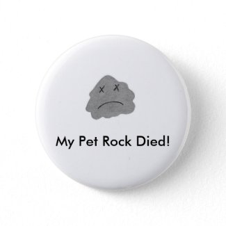 My Pet Rock Died! Button