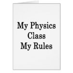 My Physics Class My Rules Greeting Cards