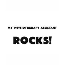 MY Physiotherapy Assistant ROCKS! t-shirts by professions MY Physiotherapy Assistant ROCKS! t-shirts