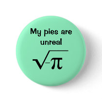 My pies are unreal button