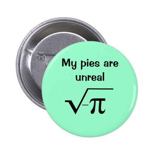 My pies are unreal button