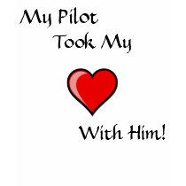 My Pilot, Took My, With Him! t-shirts by cloudbunnys My Pilot, Took My, With Him! t-shirts