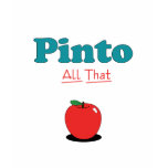 My Pinto is All That! Funny Horse T Shirt