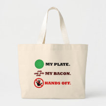 My Plate. My Bacon. Hands Off. Canvas Bag