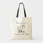 "My pony isn't fat" Tote Bags