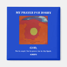 MY PRAYER FOR BOBBY REFRIGERATOR MAGNETS