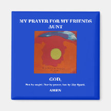 MY PRAYER FOR MY FRIENDS AUNT REFRIGERATOR MAGNET