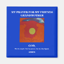 MY PRAYER FOR MY FRIENDS GRANDMOTHER REFRIGERATOR MAGNETS