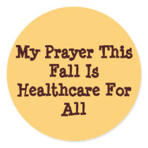 My Prayer This Fall Is Healthcare For All stickers by ingasi My Prayer This Fall Is Healthcare For All stickers