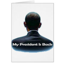My President is Back Greeting Cards