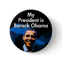 My President is Barack Obama buttons