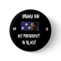 MY PRESIDENT IS BLACK! buttons