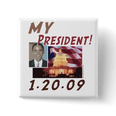 MY President Obama Button