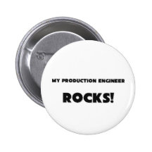 MY Production Engineer ROCKS! Buttons