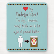 My Pudelpointer Loves Peanut Butter Mouse Pad