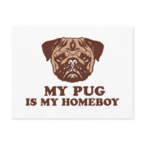 My Pug is my Homeboy Postcard