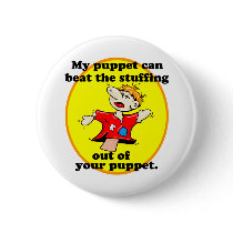 MY PUPPET CAN BEAT YOUR PUPPET buttons by tuffshops MY PUPPET CAN BEAT YOUR PUPPET buttons