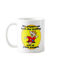 MY PUPPET CAN BEAT YOUR PUPPET MUGS