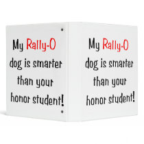 My Rally-O Dog is Smarter... Vinyl Binder