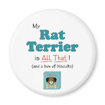 My Rat Terrier is All That! magnets