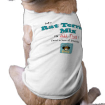 My Rat Terrier Mix is All That! pet clothing