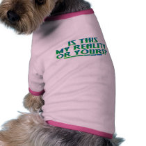 My Reality pet clothing by nakedzealot My Reality pet clothing