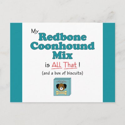 My Redbone Coonhound Mix is All That! Postcard by muttybuddy