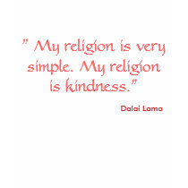 " My religion is very simple. My religion is ki... t-shirts by snugasbug " My religion is very simple. My religion is ki... t-shirts