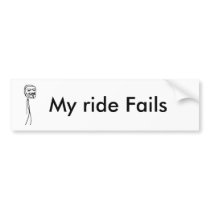 My ride Fails bumper stickers