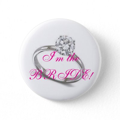 My Ring, I&#39;m the BRIDE! Pin