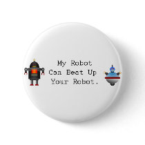 My Robot Can Beat Up Your Robot Pins