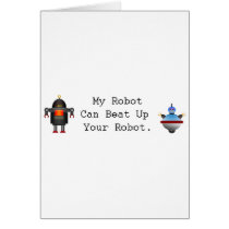 My Robot Can Beat Up Your Robot Card