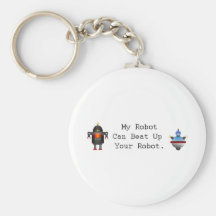 My Robot Can Beat Up Your Robot Key Chain