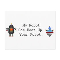 My Robot Can Beat Up Your Robot postcards