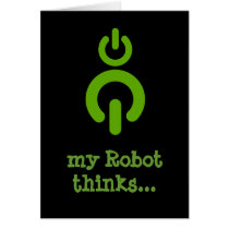 my Robot thinks... Cards by myRobots my Robot thinks... Cards