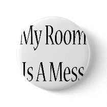 My Room Is A Mess buttons by Supernova23 My Room Is A Mess buttons