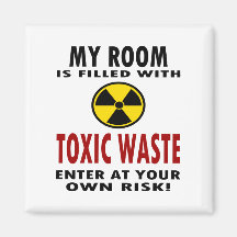 My Room Is Filled With Toxic Waste Fridge Magnet