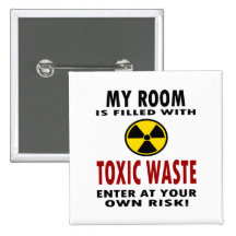 My Room Is Filled With Toxic Waste Pin